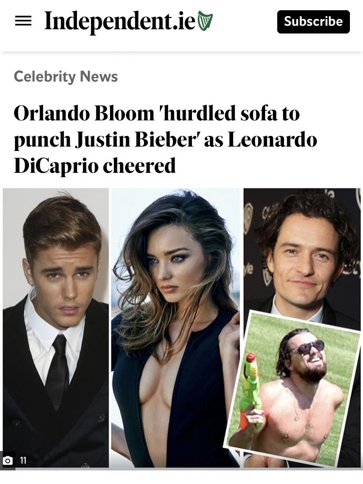 I forgot about this thread and this story but today both are making a comeback, baby Orlando Bloom hurdling over a sofa to punch Justin Bieber in the face... while Leonardo DiCaprio cheered. Iconic. https://www.independent.ie/style/celebrity/celebrity-news/orlando-bloom-hurdled-sofa-to-punch-justin-bieber-as-leonardo-dicaprio-cheered-30476668.html