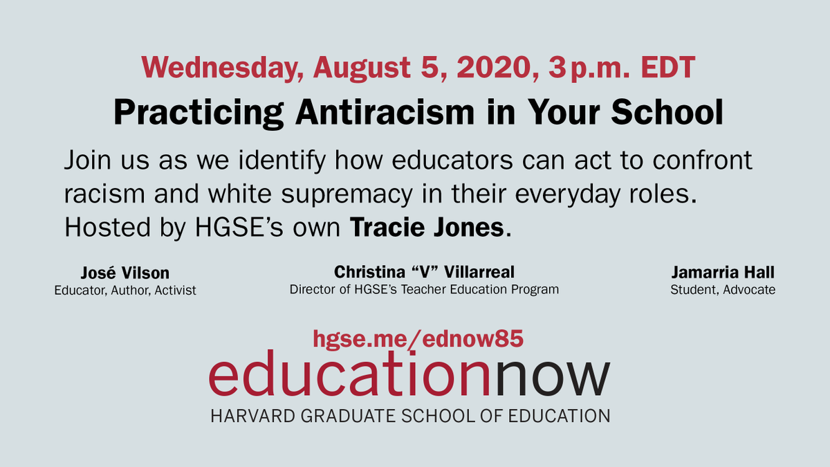 We have a very special #EducationNow episode coming up tomorrow, August 5, 2020 on how educators and others can better practice antiracism in their schools. Register now at hgse.me/ednow85