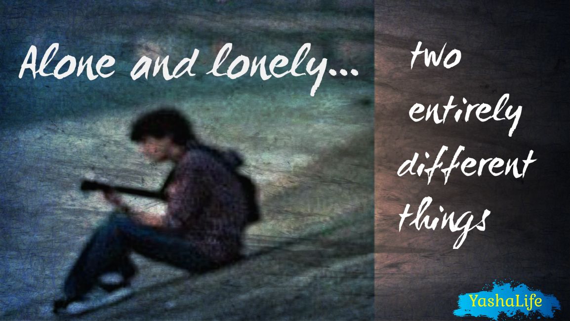 yashalife's tweet image. #alone and #lonely. #twodifferentthings #bewell #yashalife #getupandlive