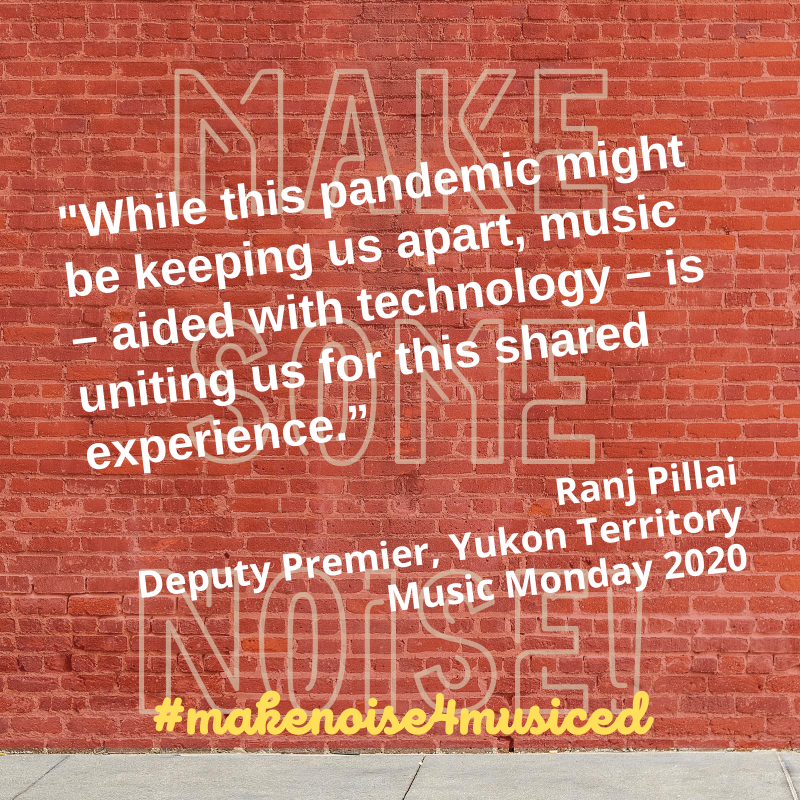 For Music Monday, we received wonderful messages from government leaders.  Today we hear from The Hon Ranj Pillai, Deputy Premier, YK.

We are MAKING SOME NOISE and need your help to keep music education in our schools.

#makenoise4musiced  #faitesdubruitpouredmusicale