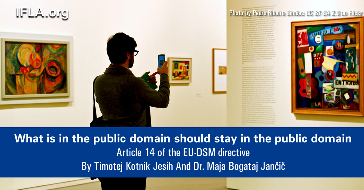 IFLA's tweet photo. The European Digital Single Market directive introduces a provision on works of art in the #PublicDomain (Article 14) What does this Article contain? Read more here: https://t.co/3ybkAM1Uvy
#EUDSM #Copyright4Libraries https://t.co/tyslxGUKKU