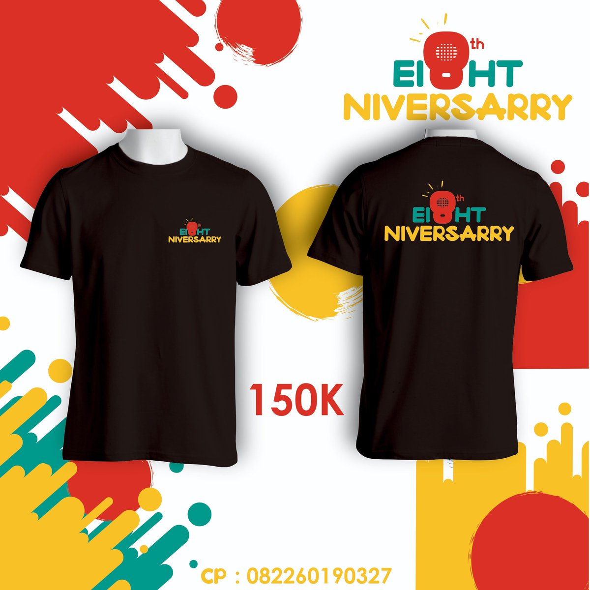 PRE ORDER KAOS #Ei8htNiversarry 
Tersedia : XS S M L XL XXL
Bahannya : Combed 30S
SANGAT TERBATAS!!!