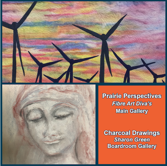 Prairie Perspectives by Fibre Art Diva's in the Main Gallery and Charcoal Drawings by Sharon Green in the Boardroom Gallery. Call  204-239-6029 to book an appointment, Monday-Thursday, 11am-3pm. Not open August 6 &amp; 10.