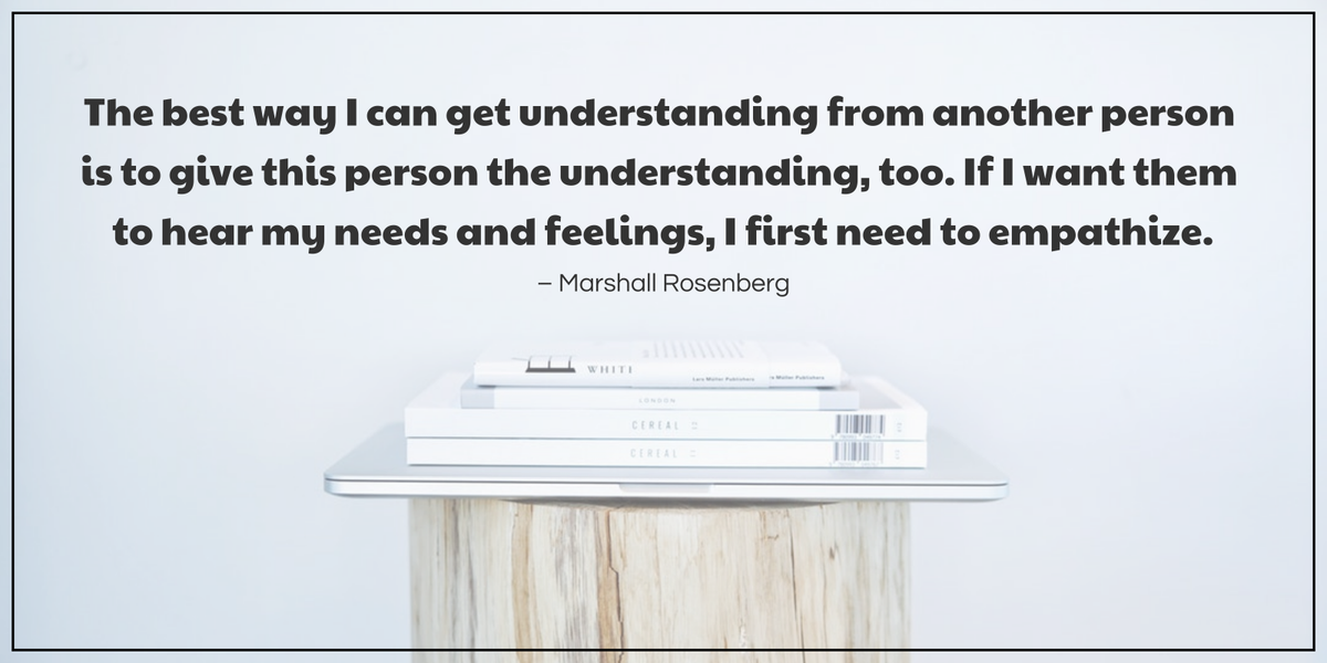 The best way I can get understanding from another person is to give this person the understanding, too. If I want them to hear my needs and feelings, I first need to empathize. -Marshall Rosenberg #Ombuds #NonViolentCommunication #Empathy