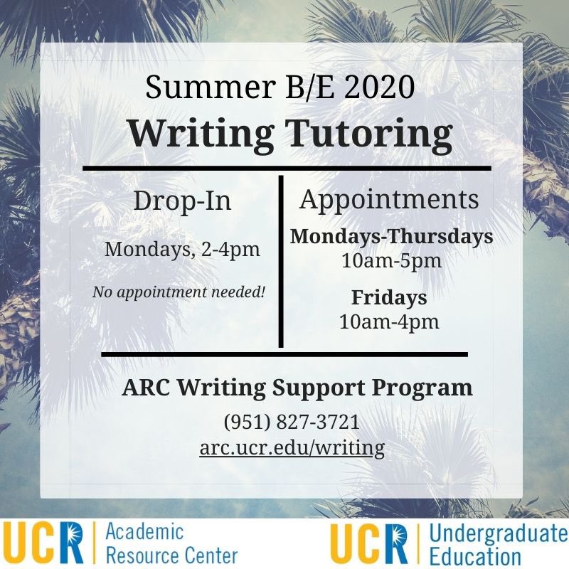 Check out our upcoming Writing Workshops! Please visit our website arc.ucr.edu/writing to register 🙌 We are also still offering Writing Tutoring for the Summer! Check out our times 😊