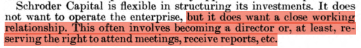 As Schroder Capital Corp's own copy attests, they were a small outfit with 6 officers that preferred "a close working relationship," which includes "becoming a director or, at least, reserving the right to attend meetings, receive reports, etc."