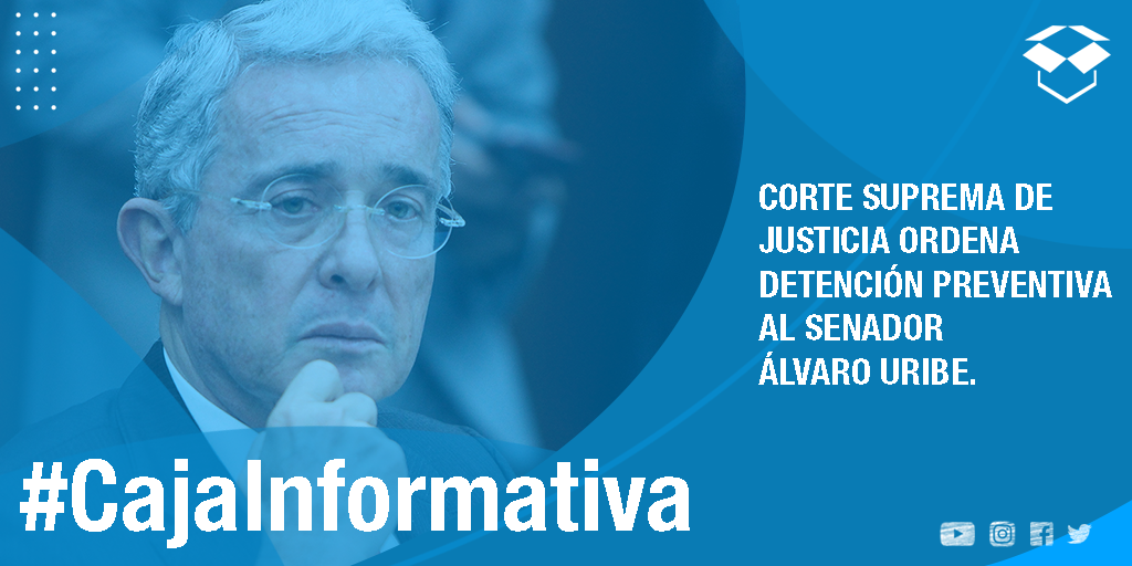 Corte Suprema de Justicia Ordena Detención Preventiva al Senador Álvaro Uribe.
Al senador Álvaro Uribe se le adelanta una investigación por manipulación a testigos y fraude procesal, por este motivo El Alto Tribunal ordenó hoy 4 de agosto la detención domiciliaria del senador.