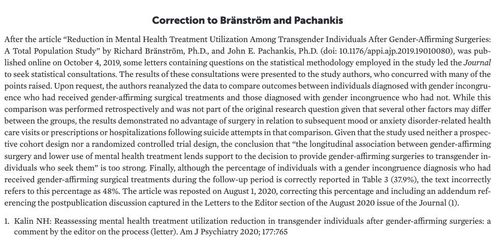 But the study was critiqued & the authors asked to look again. They hadn't compared gender dysphoria patients with surgery vs those without. When they did, they found "no advantage of surgery in relation to subsequent mood or anxiety-disorder-related health care visits...">>