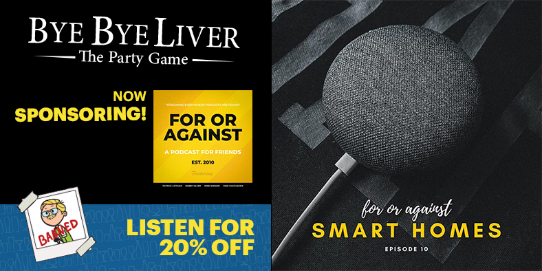 Bye Bye Liver: The Party Game is now sponsoring "For Or Against" a comedy podcast. Listen for 20% off the game! podcasts.apple.com/us/podcast/for…. For Or Against is a podcast where each week old friends discuss new topics to decide if they are for or against those topics. <a href="/ForOrAgainstPod/">For Or Against</a>