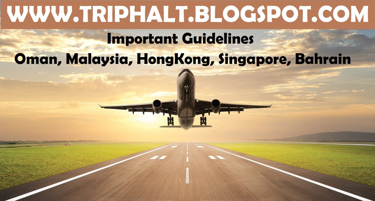 TripHalt's tweet image. Travel Advisor: Follow Before Booking Your Flight  triphalt.blogspot.com/2020/08/guidel… 
#ImportantGuidelines:
Guidelines prescribed by #Oman, #Malaysia, #Hongkong, #Singapore for entry of travelers through evacuation flight under #VBM #phase5. Go through all the guidelines