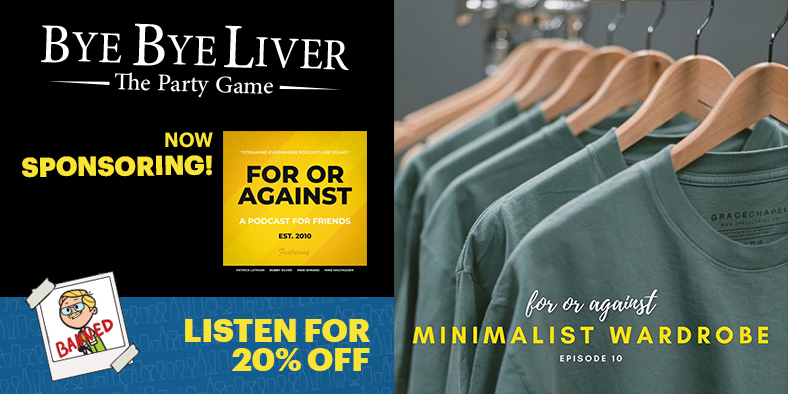 Bye Bye Liver: The Party Game is now sponsoring "For Or Against" a comedy podcast. Listen for 20% off the game! podcasts.apple.com/us/podcast/for…. For Or Against is a podcast where each week old friends discuss new topics to decide if they are for or against those topics. <a href="/ForOrAgainstPod/">For Or Against</a>