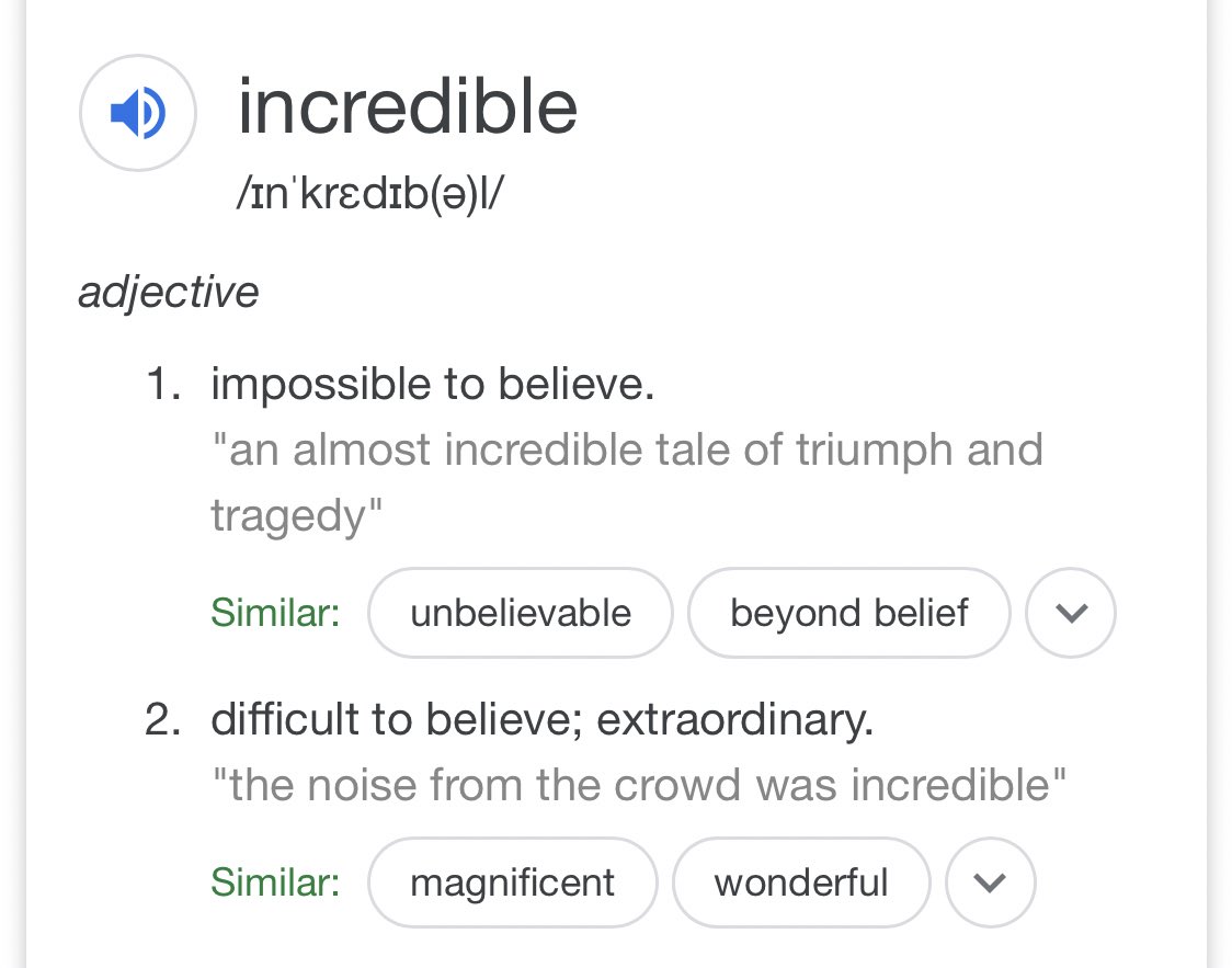 Cnw Yes I Am An English Native Speaker And My Perception Of The Word Incredible Is The Dictionary Definition I Realise Some People Might Have Different Connotations Of The Word
