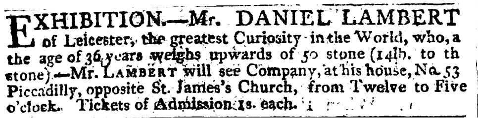 Following the prison’s closure in 1805, Lambert was granted an annuity of £50, which he supplemented with income generated from the sale of hunting dogs and fighting cocks, and by publicly exhibiting himself in London.