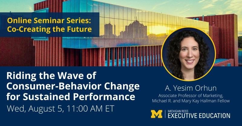 MichiganRoss's tweet photo. Join #MichiganRoss Associate Professor A. Yesim Orhun for a discussion on Wed, Aug 5 at 11:00 AM ET. This session will explore how managers can evaluate and dynamically adapt to fast-changing consumer trends to drive outperformance. Register here: https://t.co/s3zxkSpM4m https://t.co/VC3MkTh3rg
