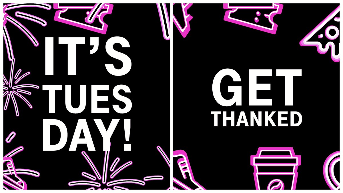 GET THANKED! 
That’s it! 
That’s the message! 
#TMobileTuesdays