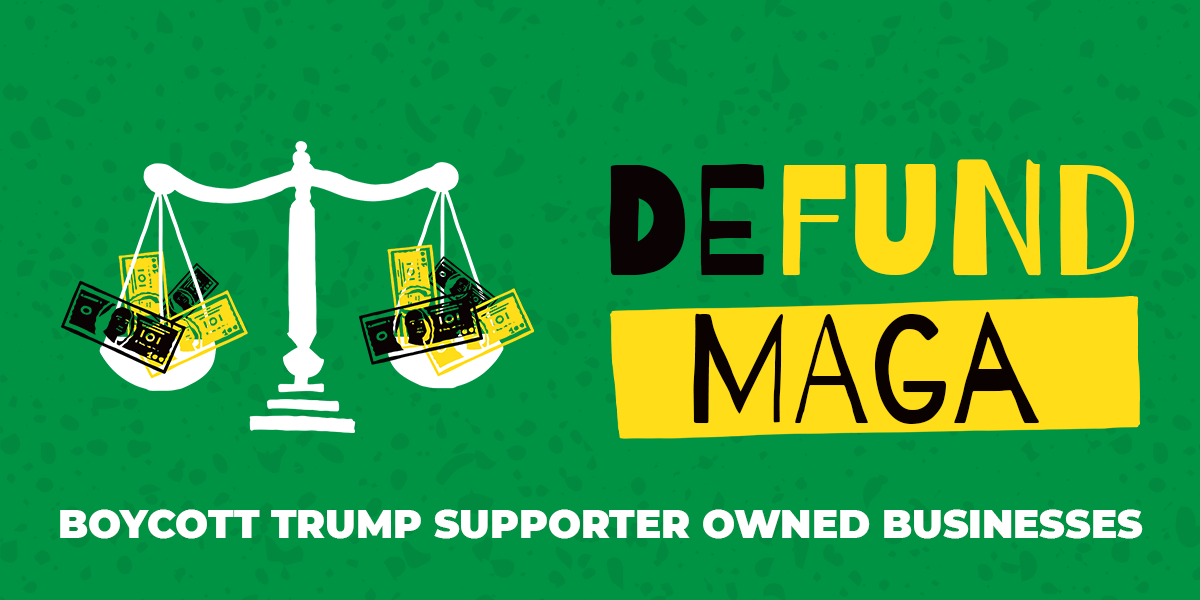 DefundMAGA's tweet photo. Are you indirectly funding Donald Trump's campaign by supporting businesses owned by his supporters?

In the coming weeks, we'll be compiling a massive, searchable database of businesses owned by the #MAGA cult and organizing boycotts.

https://t.co/TmgE3YUFkB
#DefundMAGA https://t.co/3PkAyEEu8I