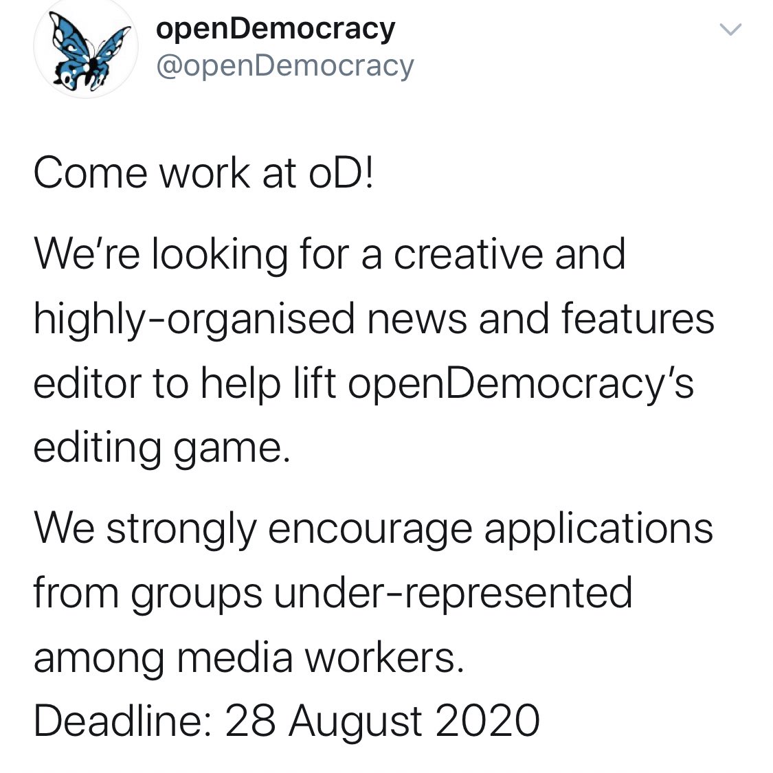 . @openDemocracy is hiring a news and features editor and encourages journalists from underrepresented backgrounds to apply. Deadline August 28 and salary upto £47k. More details here  https://www.opendemocracy.net/en/join-opendemocracy-apply-news-features-editor/