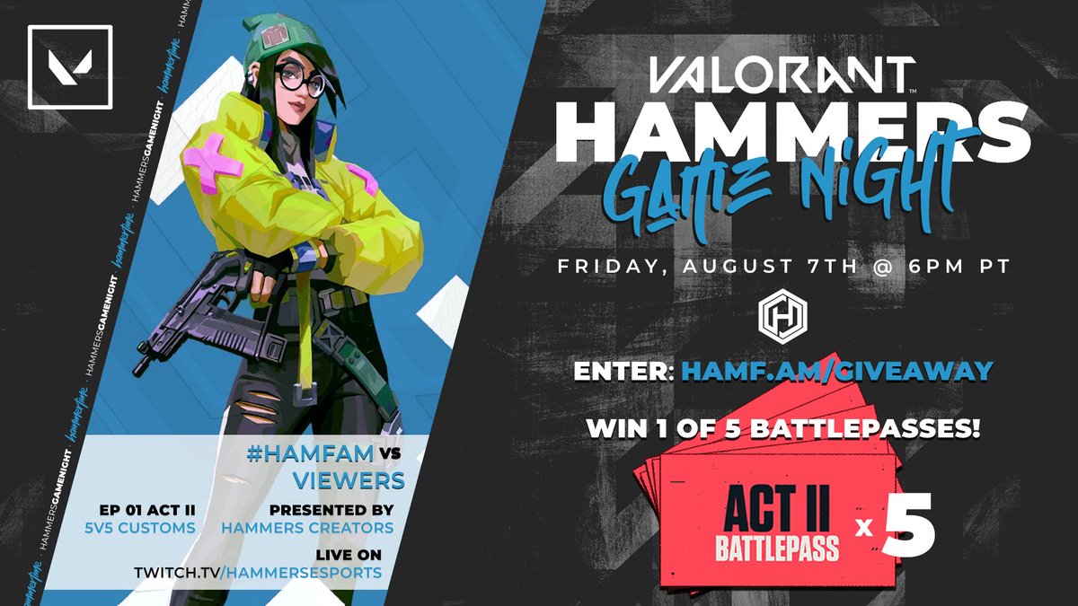 · / EP 01 ACT II
Compete against the #HAMFAM on our <a href="/PlayVALORANT/">VALORANT</a> Game Night

⚒️ Win 1 of 5 VALORANT Act II Battlepasses by entering the Giveaway: hamf.am/giveaway

See you on Friday at 6pm PT! #HAMMERTIME