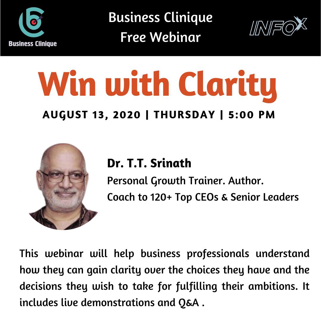 vmr03's tweet photo. Business Clinique, in its InfoX series presents a complimentary webinar on "Win with Clarity" by sought after coach and personal growth trainer Dr. T.T. Srinath. Please register at https://t.co/5YQWeGdWmn to get the login details. https://t.co/aWtY1742l1