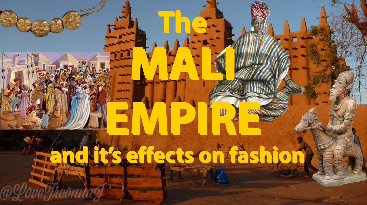 The Mali Empire is one of the most popular & well recorded empires in African history. At it's peak it span at-least 1,138,000 km. Its influence on world history, culture and architecture is crucial to today's society. Let's get into the Mali's Empire impact on Fashion
