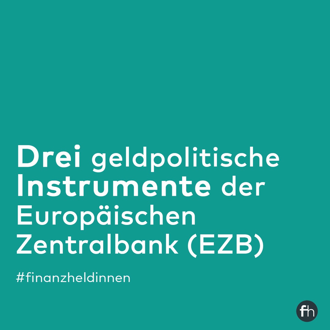Finanz Heldinnen Du Hast Dich Schon Immer Gefragt Was Die Ezb Eigentlich Macht Und Wie Ihre Geldpolitik Funktioniert Im Neuen Magazin Beitrag Gehen Wir Auf Drei Instrumente Der Ezb Ein Und Wie