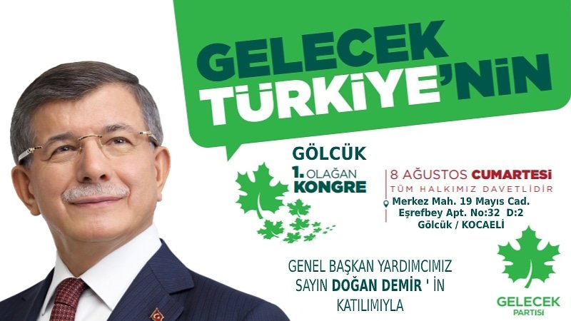 GelecekGolcuk41's tweet photo. 8 Ağustos Cumartesi saat 11.30 'da yapılacak olan Gelecek Partisi Gölcük İlçe Başkanlığı 1. Olağan Kongremize tüm halkımız davetlidir.
#gelecekpartisi #Gelecek #türkiye #kocaeli #gölcük #izmit #körfez #yenimahalle #halidere #ulaşlı #başiskele #hamidiye #ayvazpınar #carsamba https://t.co/LYHAS9Fa53