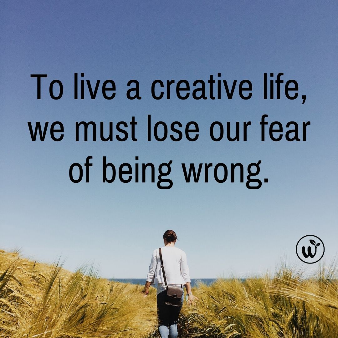 To live a creative life, we must lose our fear of being wrong. #Motivation #Inspiration #Quote