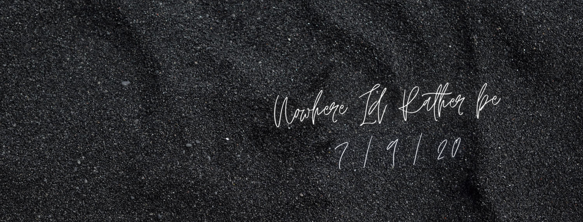 NOWHERE I'D RATHER BE 
NEW SINGLE RELEASED SEPTEMBER 7TH x