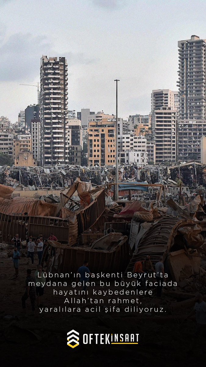 OftekInsaat's tweet photo. Lübnan’ın başkenti #Beyrut ’ta meydana gelen bu büyük faciada hayatını kaybedenlere Allah’tan rahmet, yaralılara acil şifa diliyoruz. #Beirut #oftek #oftekinsaat https://t.co/JxUAol618S
