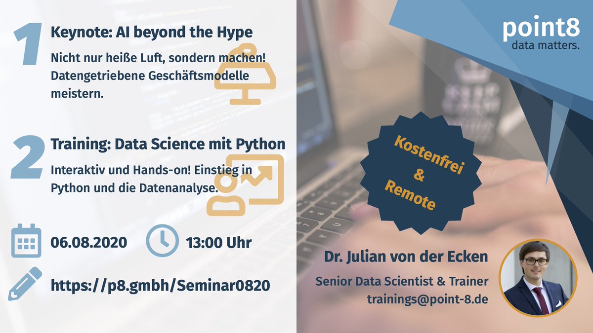 Jetzt die letzten Plätze für morgen sichern! Keynote: #AI beyond the #hype & Training: #Datenanalyse mit #Python Anmeldung unter: p8.gmbh/Seminar0820