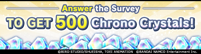 DB_Legends's tweet photo. [Survey Notice]
We're holding a player survey to get your feedback on how to make Legends even better!
Everyone who answers gets 500 Chrono Crystals!
Check the in-game Notices for details!
Survey Period: 2020/08/05 15:00～2020/08/19 23:59 (JST)
#DBLegends #Dragonball https://t.co/bzNxHPn0Aj