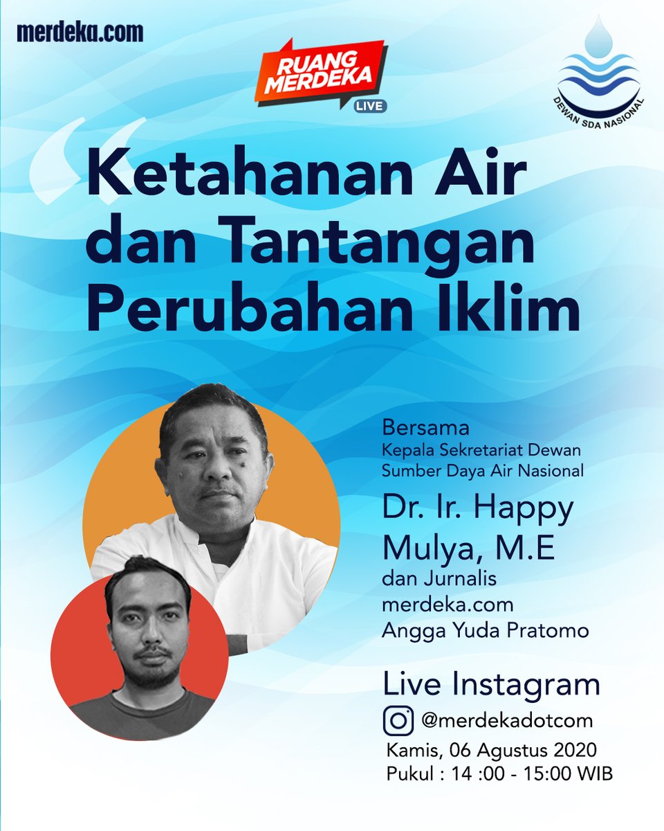 merdekadotcom's tweet photo. Saksikan Live #Ruangmerdeka
Bersama: Kepala Sekretaris Dewan Sumber Daya Air Nasional, Dr. Ir. Happy Mulya, M.E dan Jurnalis https://t.co/XxggAi04fi, Angga Yuda Pratomo
Kamis, 6 Agustus 2020
Pukul : 14.00-15.00 WIB
di IG @merdekadotcom
#Live #merdekadotcom #Sumberdayaair https://t.co/804lPdBTGN