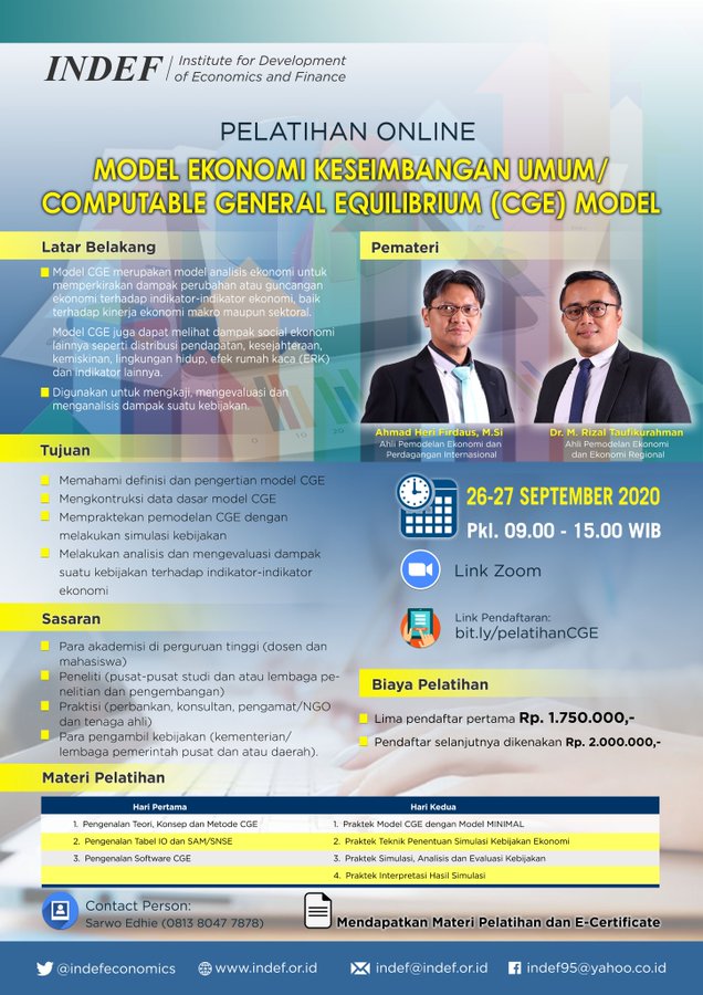 <a href="/paramadina/">Paramadina University</a> <a href="/diponegorojaya/">Universitas Diponegoro</a>  INDEF akan menyelenggarakan Pelatihan Online Computable General Equilibrium (CGE) Model pada 26-27 September 2020  daftar segera di bit.ly/pelatihanCGE
Info lebih lengkap dapat menghubungi contact person
Sarwo Edhie (0813 8047 7878)