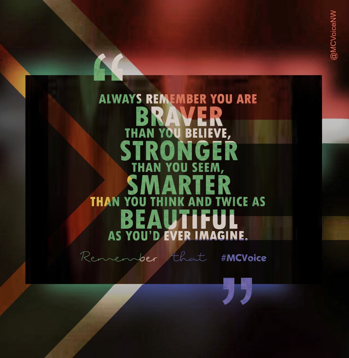 MCVoiceNW's tweet photo. #MotivationWednesday
Always remember you are braver than you believe, stronger than you seem, smarter than you think and twice as beautiful as you'd ever imagine🙏 https://t.co/kNY2DFobOA