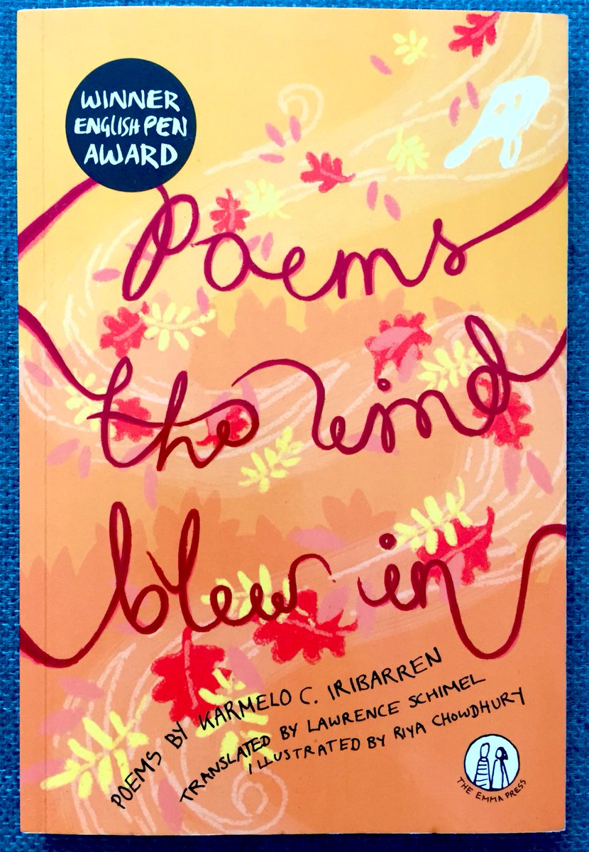 Poems the Wind Blew in, by  @KCIribarren, illustrated by Riya Chowdhury & translated by  @lawrenceschimel is a series of charming observations of the everyday. A collection to keep in your pocket. Powerful imagery & judiciously chosen language evokes awe and wonder   #PoetryMatters