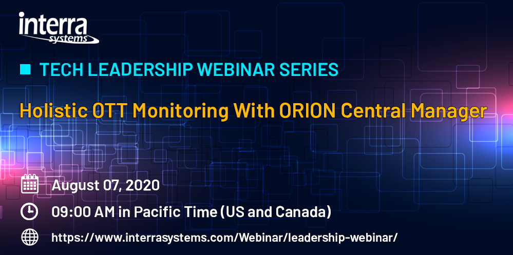 InterraSystems's tweet image. Live Webinar: Holistic OTT Monitoring With ORION Central Manager
August 7, 2020, 09:00 AM in Pacific Time (US and Canada)

Register Now: lnkd.in/dJcp8FE

#OTTMonitoring #NOCMonitoring