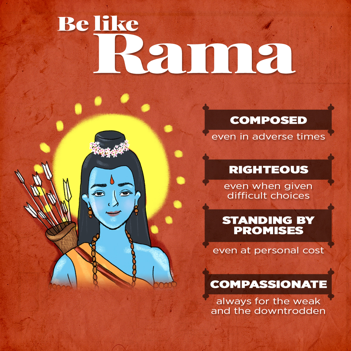 Ramayana is a timeless epic celebrated across the world. Each & every personage from the epic teaches priceless values to us. 1. Be like Rama - righteous, composed, compassionate & much more #LessonsFromRamayana  #JaiShriRam  #RamMandir