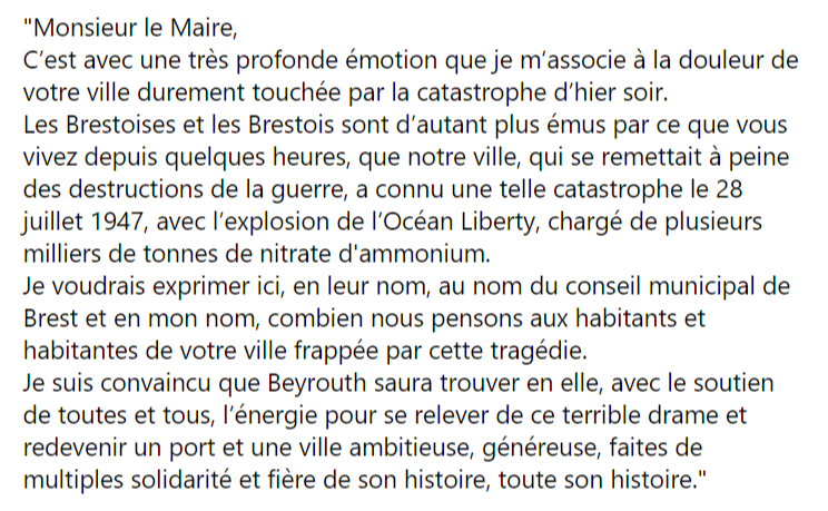 J'ai tenu à faire parvenir ce message de solidarité au nom des Brestoises et des Brestois à Monsieur Jamal Itani, Maire de #Beyrouth et à tous les habitantes et habitants, dans ces circonstances tragiques :