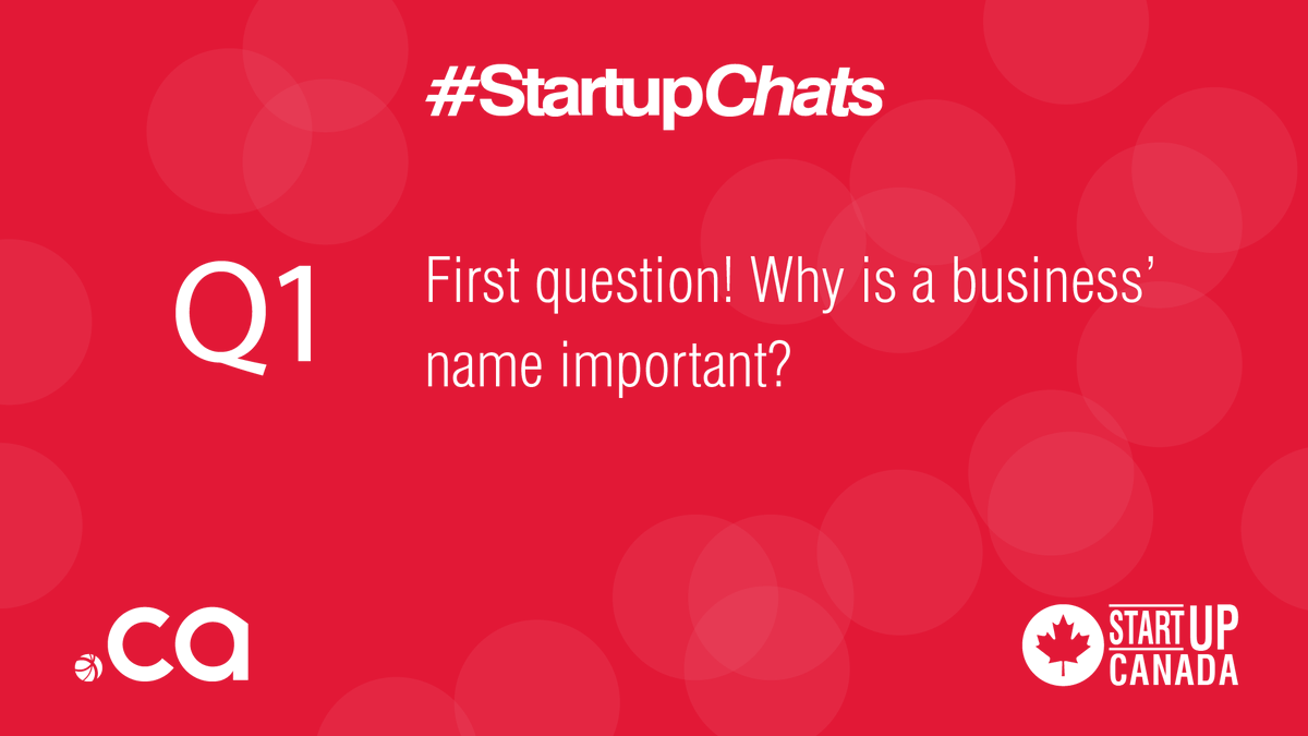 Startup_Canada's tweet photo. Q1 First question! Why is a business’ name important? @ciranews #StartupChats https://t.co/mpIbXyq5pi