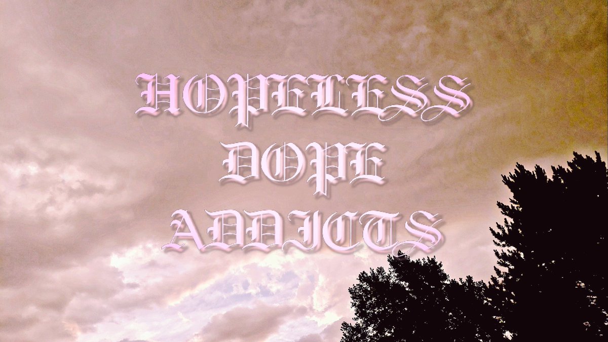Hopeless Dope Addicts (@hdarecords) on Twitter photo 