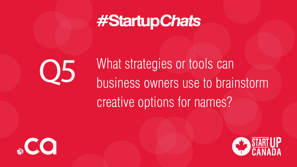 Startup_Canada's tweet photo. Q5 What strategies or tools can business owners use to brainstorm creative options for names? @ciranews #StartupChats https://t.co/epSgBb6zkI
