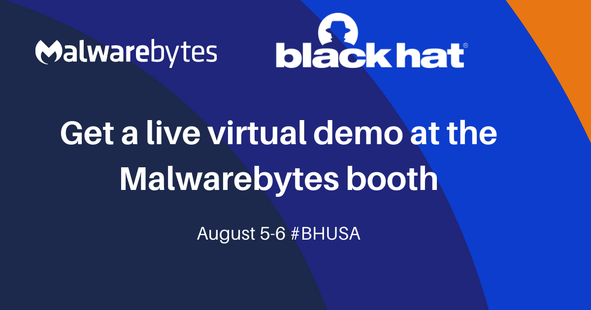 Malwarebytes's tweet photo. Enjoying #BlackHat? Head over to the Malwarebytes booth for a live virtual demo with one of our technical experts. We'll see you soon! #MWBEvents #BHUSA https://t.co/4ZH61bCtex