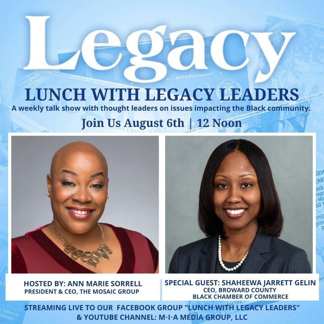 Set Your Reminders! Thursday 08/06 @ 12 Noon M?I?A MEDIA GROUP, LLC is hosting Lunch With Legacy Leaders Episode 9: Feat. Special Guest Shaheewa Jarrett Gelin, CEO Broward County Black Chamber of Commerce &amp; Host Ann Marie Sorrell, CEO of The Mosaic Group! conta.cc/3gzPID2