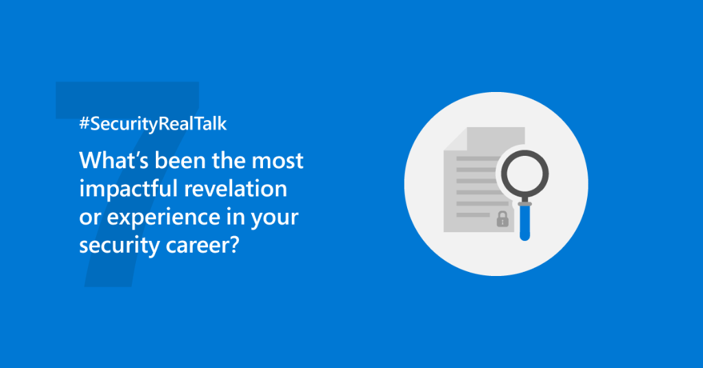 msftsecurity's tweet photo. Q7: We’ve all had an 'ah-ha!' moment at work. What was yours? #SecurityRealTalk https://t.co/zkLuXSZ7GW