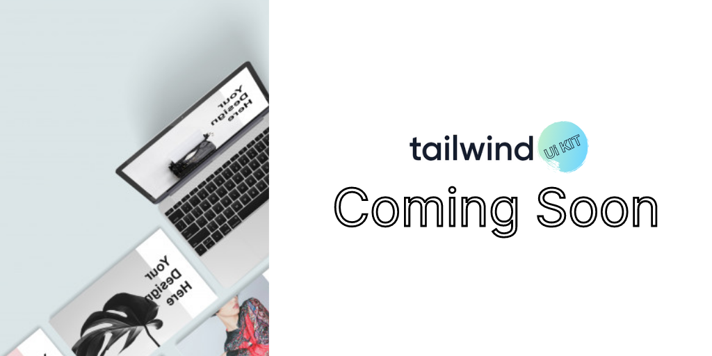 tailwindcssui's tweet image. We&apos;re coming soon with some amazing components made up with ♥
#design
#100daysofcode