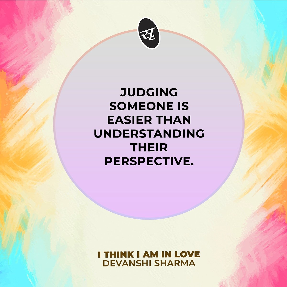 Srishtipub's tweet photo. Judging someone is easier than understanding their perspective.
I Think I am in Love by Devanshi Sharma
.
.
#books #readers #bookishquote #devanshisharma #ImperfectMisfits #InLove #romance #romanticquote #love #reading #readingisgood https://t.co/jxCGzv0J2n