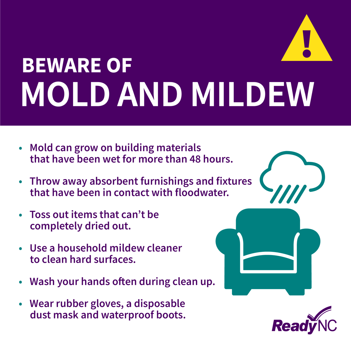 NCEmergency's tweet photo. Cleaning up after the storm? Take steps to keep you & your family safe now & in the days to come.
1) Wash your hands frequently,
2) Wear a mask during cleanup
3) Throw out items that can't be cleaned well
4) Follow these tips to get rid of mold and mildew
#StaySafeNC https://t.co/hq4LwN2eod