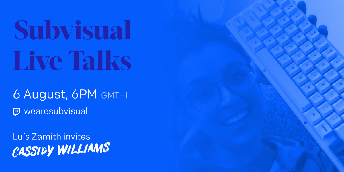subvisual's tweet photo. This week at #SubvisualLiveTalks @zamith is joined by @cassidoo. π
What better way to end (or start) your day on Thursday at 6pm GMT +1 on https://t.co/PsCi8SjpW6. https://t.co/cQFrASSVCr