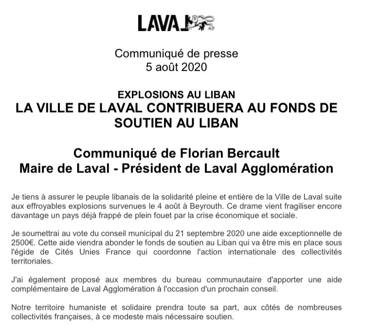 Je tiens à assurer le peuple libanais de la solidarité de <a href="/Laval_la_Ville/">Laval la Ville</a>, et soumettrai au vote du prochain conseil municipal une aide exceptionnelle qui abondera le fonds de soutien au #Liban avec <a href="/CitesUniesFR/">Cités Unies France</a>. J'ai proposé aux élus de <a href="/LavalAgglo/">LavalAgglo</a> d'y participer également.