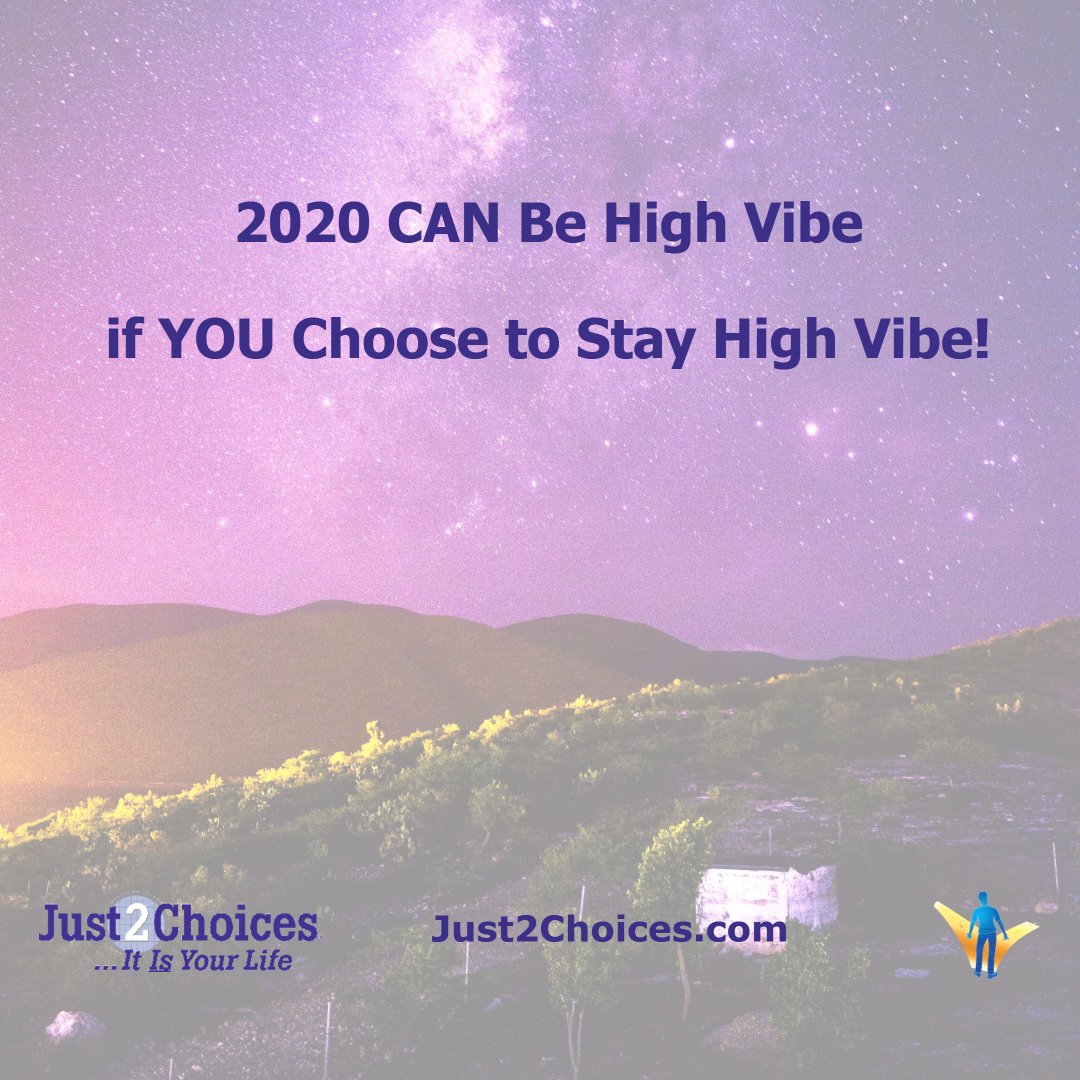 Just2Choices's tweet photo. It's TRUE! If you CHOOSE to Stay High Vibe, 2020 CAN be your High Vibe Year.
#Motivation #HighVibe #ItsAllaChoice #Thankful #SetYourselfFree #ChangeYourLife https://t.co/3WdtSkioB9